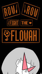 FIGHT THE FLOWAH