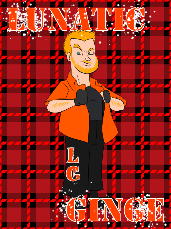 GTS' Lunatic Ginge