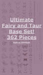 Ultimate Base Taur and Fey Expansion, 362 Pieces! by Ethelbutt