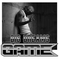 The Game - Big Dreams