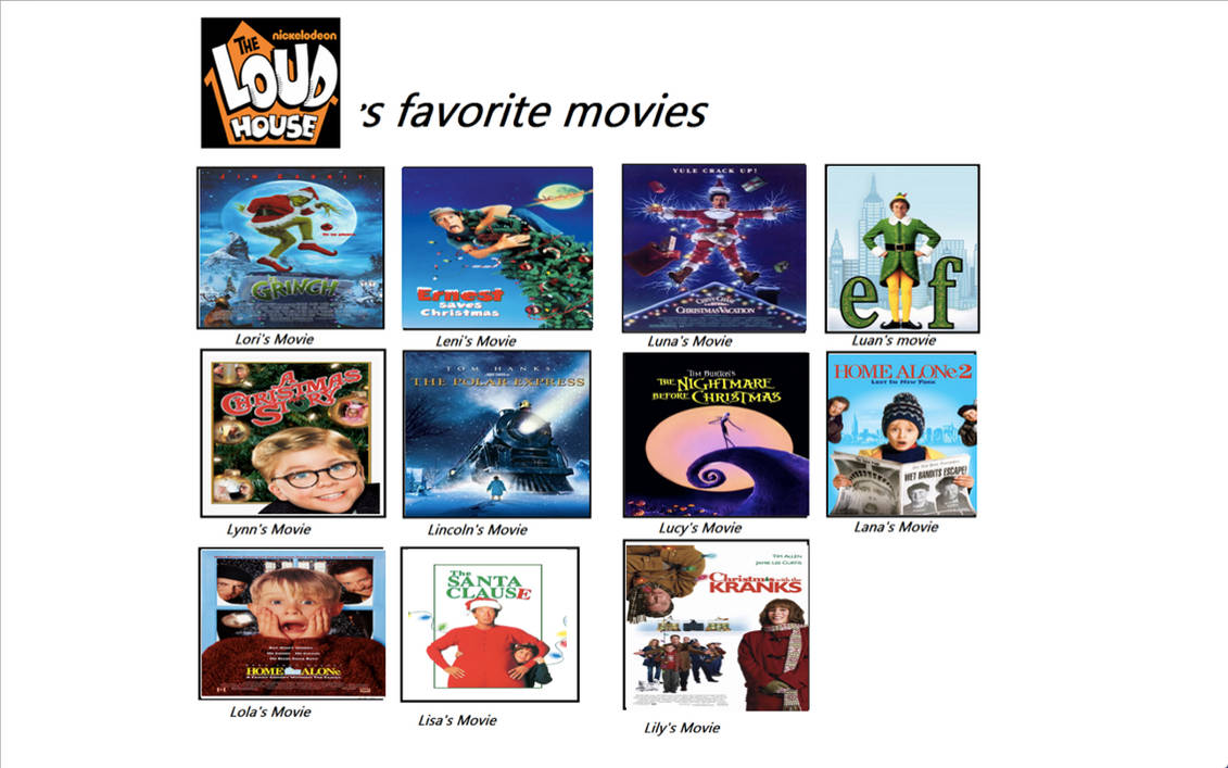 Loud favorite christmas movies deviantart Loud House's Favorite Christmas Movies by 20jlucas on DeviantArt
