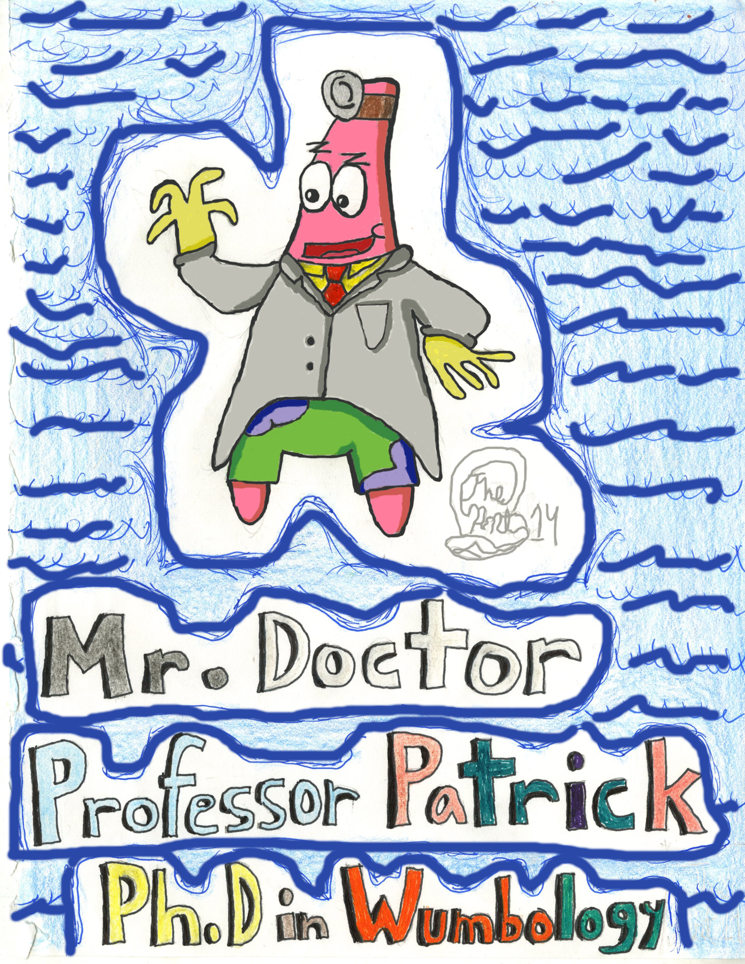 Mr. Dr. Prof. Patrick Ph.D in Wumbology by TheAntTony on DeviantArt
