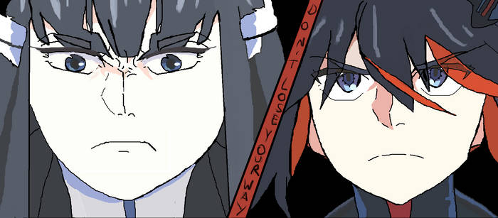 Satsuki +Ryuko-Kill la kill-Don 't lose your way