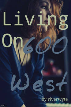 Living On 600 West (cover for wattpad)