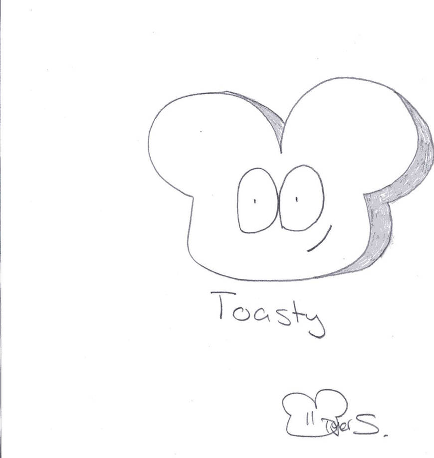 Toasty by daToastyMAN on DeviantArt