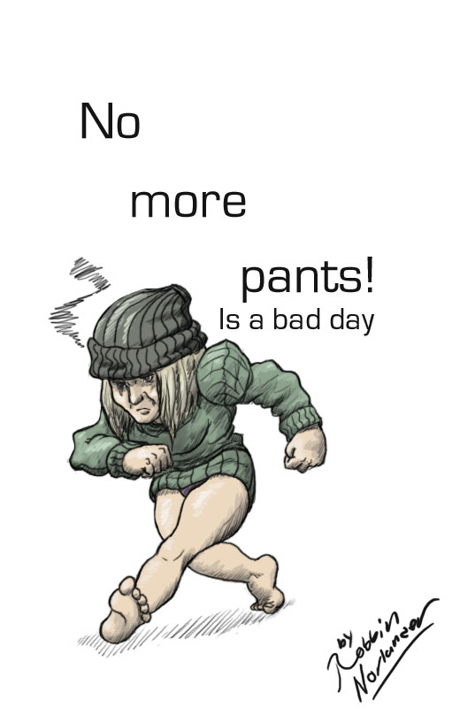 No more pants