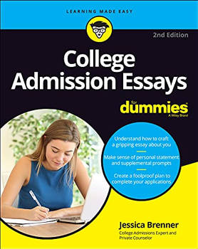  READ College Admission Essays For Dummies For Dum