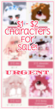 ||$1-$2 CHARACTERS FOR SALE!|| (OPEN/URGENT)