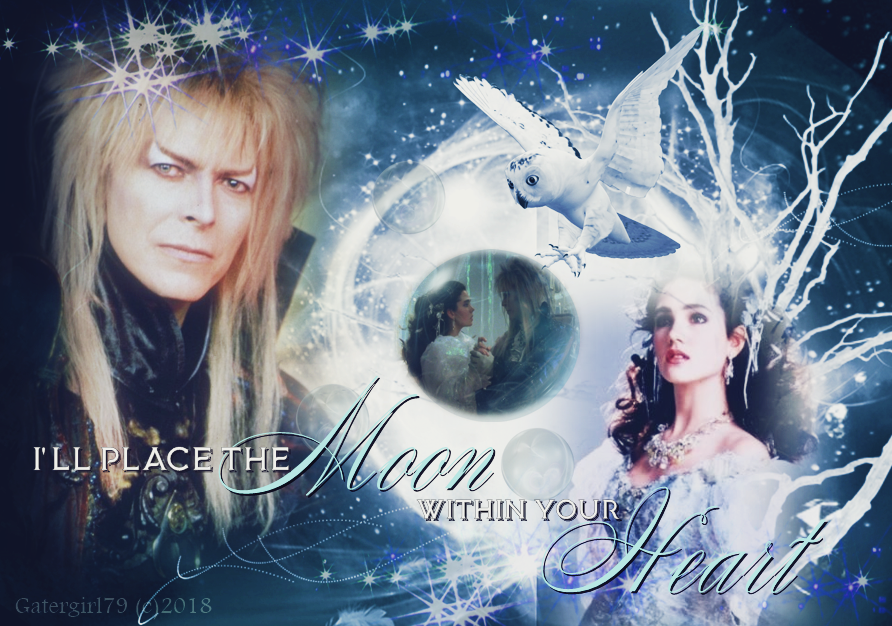 Labyrinth Sarah x Jareth - I'll Place the Moon in 