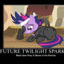 MLP Motivational Poster - Future Twilight Sparkle