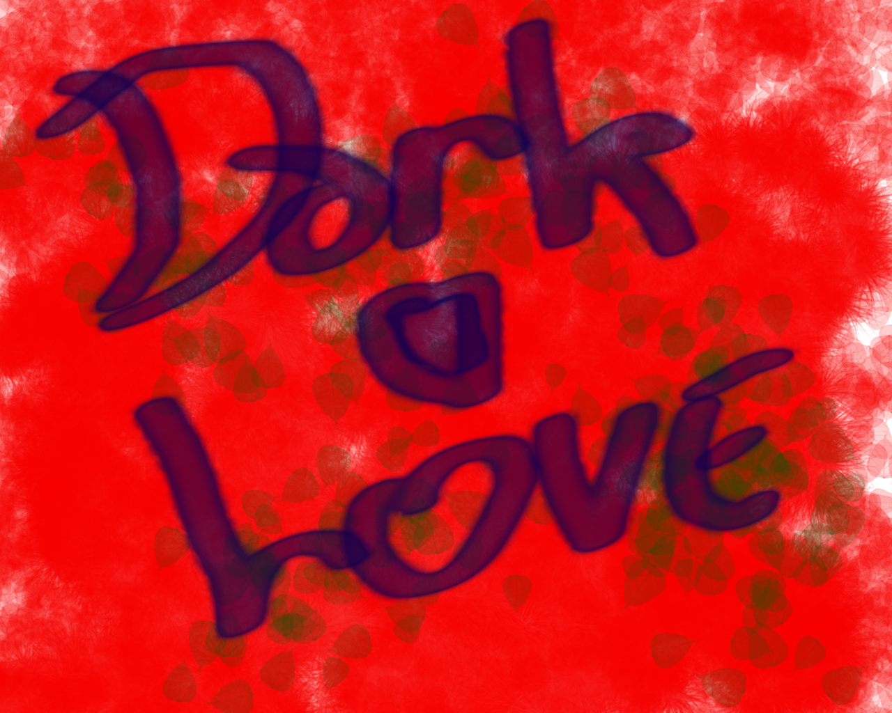 Dark Love...