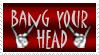 Bang Your Head Stamp by Melian-the-Ranger