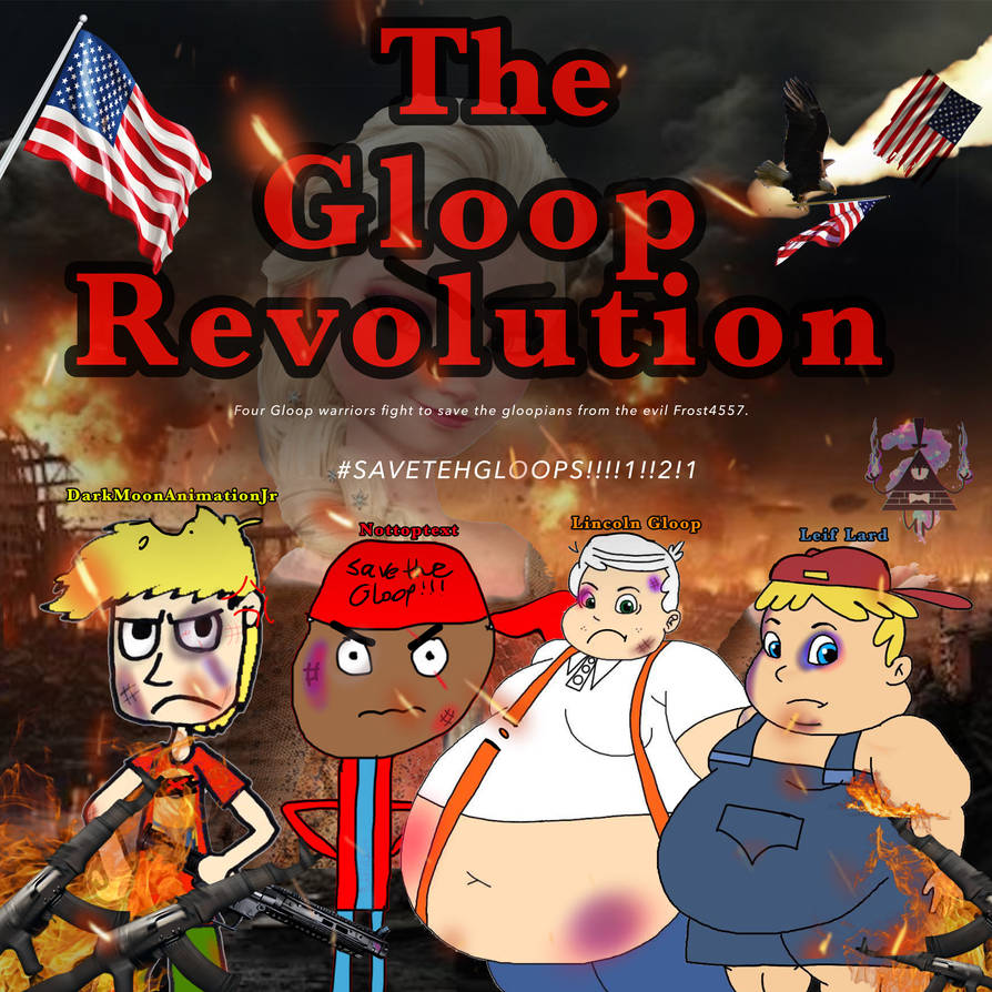 Th Gloop Revolution 2025 #SAVETHEGLOOPS by ZyraPlayz on DeviantArt
