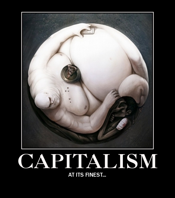 Capitalism At Its Finest By Zeboogieman On Deviantart