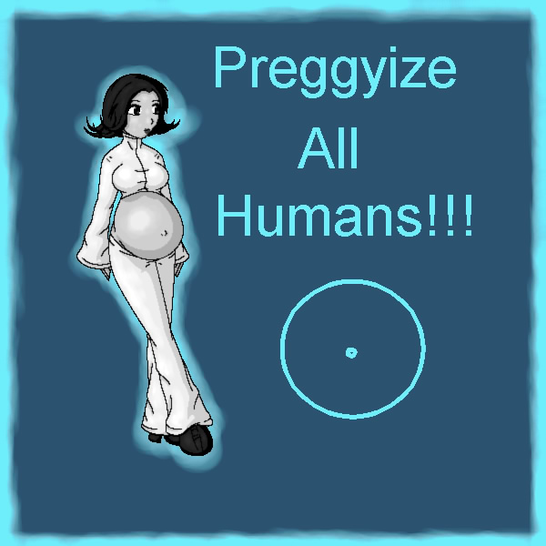 Preggyize All Humans