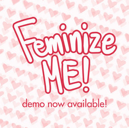 Feminize Me! DEMO now available