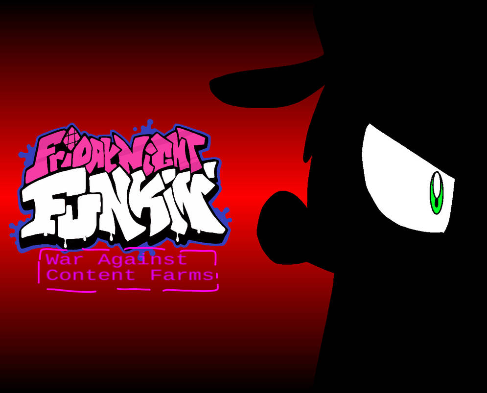 FNF: War Against Content Farms AU by DeviantBeann3 on DeviantArt