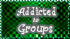 Addicted to Groups Stamp