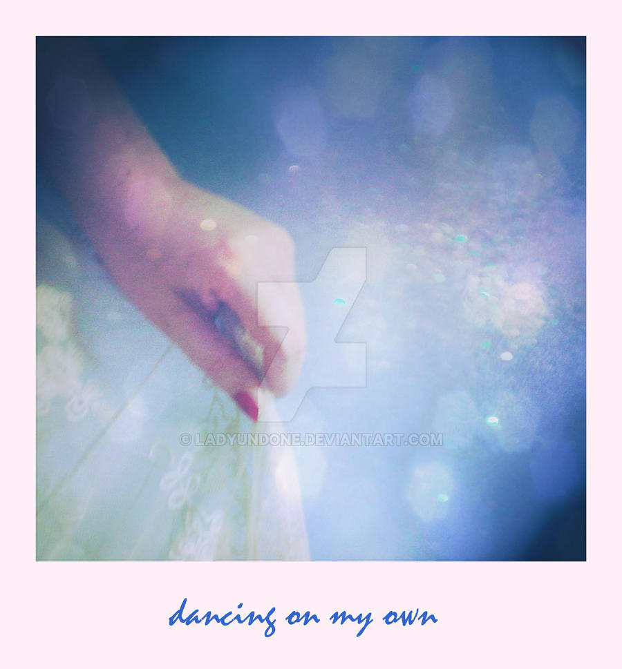 dancing on my own