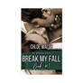 [EPUB] DOWNLOAD Break My Fall (Broken #1) by : Chl