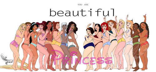 Disney Heroines - Body Positivity - Beautiful by CheshireScalliArt