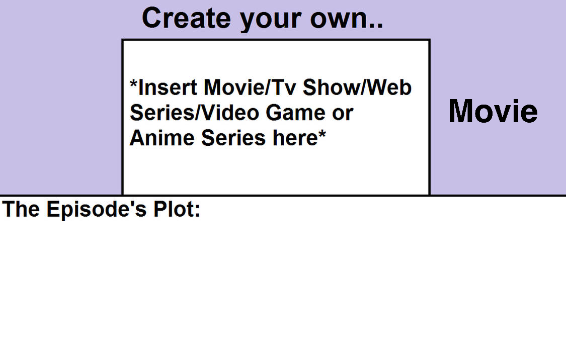 Create your own movie (Template) by BradleyBrowne on DeviantArt