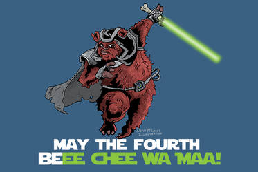 May The Fourth BeEE CHEE WA MAA!