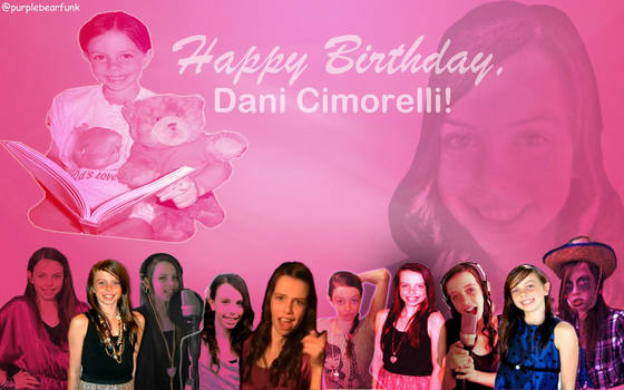 HAPPY BIRTHDAYYYYY DANI.