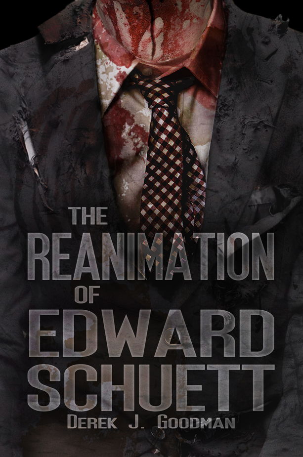 The Reanimation of Edward Schuett