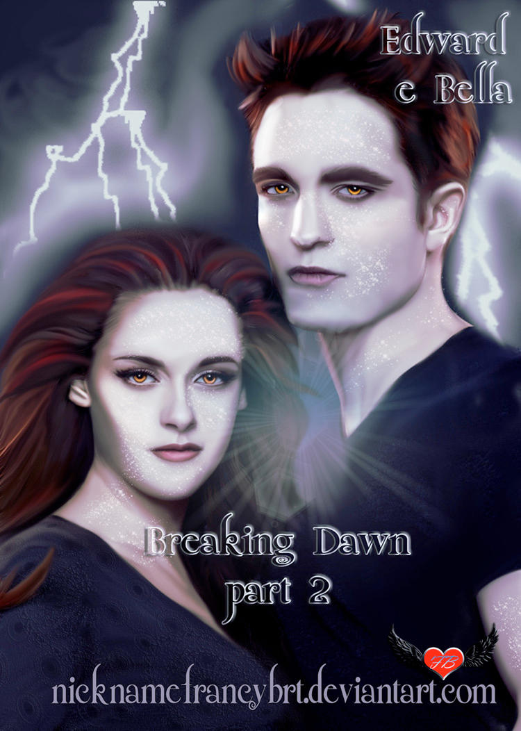 Edward and Bella Breaking Dawn Part 2 by NicknameFrancyBrt on ...