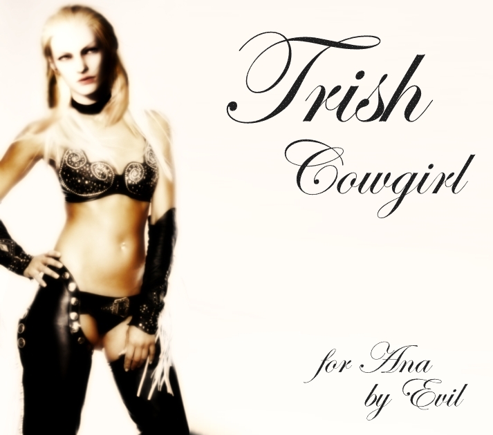 Trish Cowgirl  for An