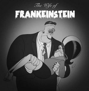 The Wife of Frankeinstein