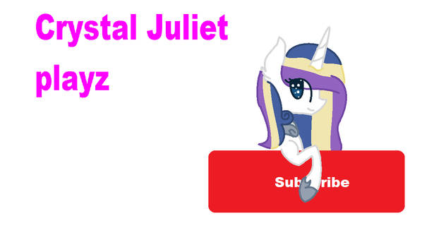 Please sub on crystal juliet playz