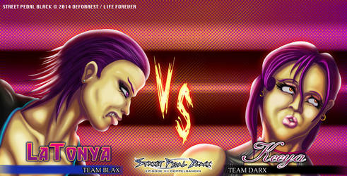 LaTonya VS Keeya by DeForrest