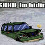 Shhh, I'm hiding