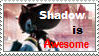 Shadow is awesome Stamp by the-Shadow-fans