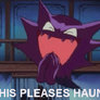 Meanwhile Haunter is the sick f...