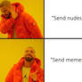 Send Me Those Memes