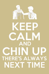 Keep Calm and Chin Up