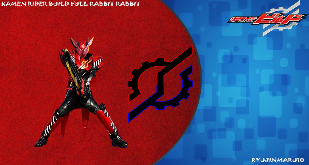 Kamen Rider Build Full Rabbit Rabbit3 by Ryujinmaru10 on DeviantArt