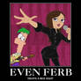 Even Ferb...