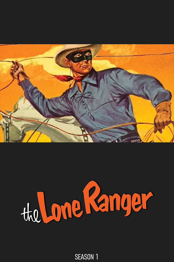 Lone Ranger (1949) - S1 by corky608 on DeviantArt