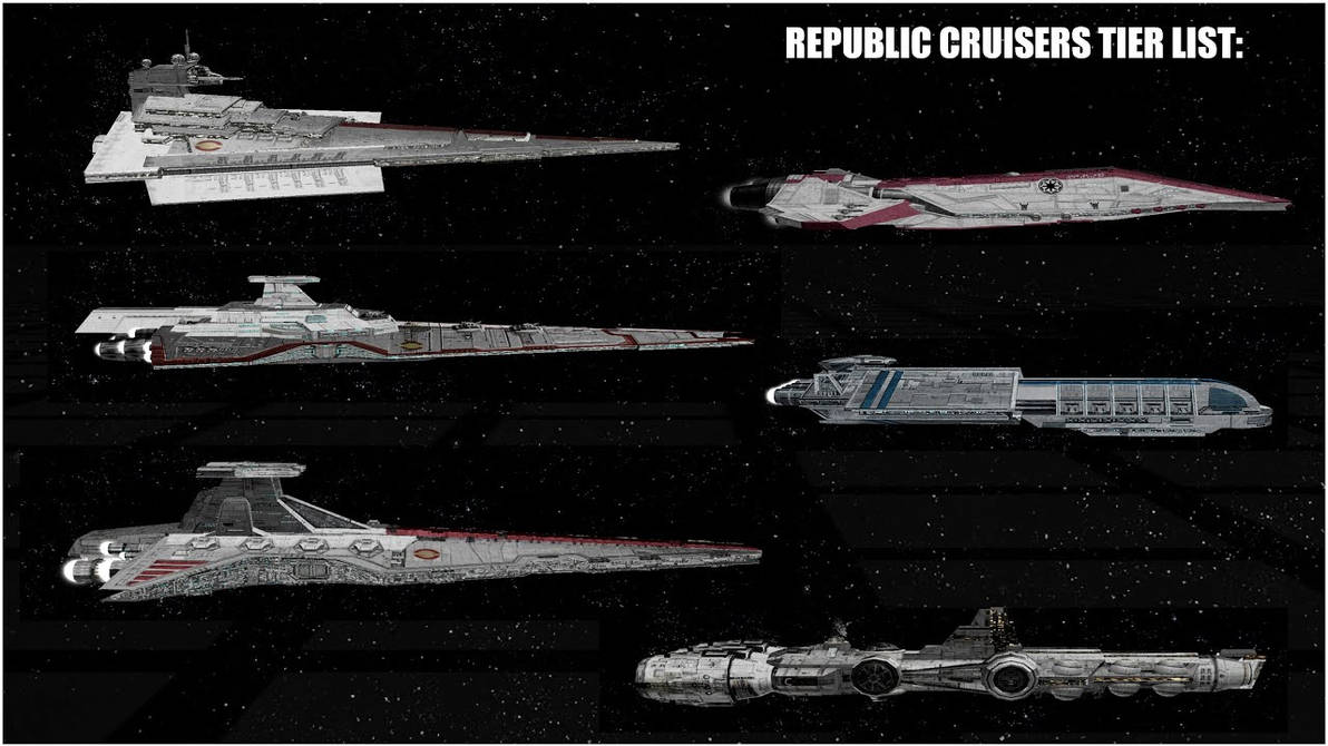 Star Wars: Republic Cruisers Tier List by NomadaFirefox on DeviantArt