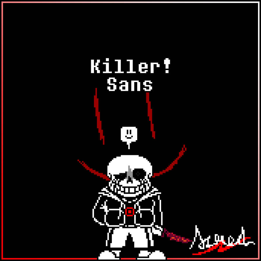 Killer sans unlocked (killer sans take redisign) by XxAflredoxX on