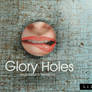 Glory Holes