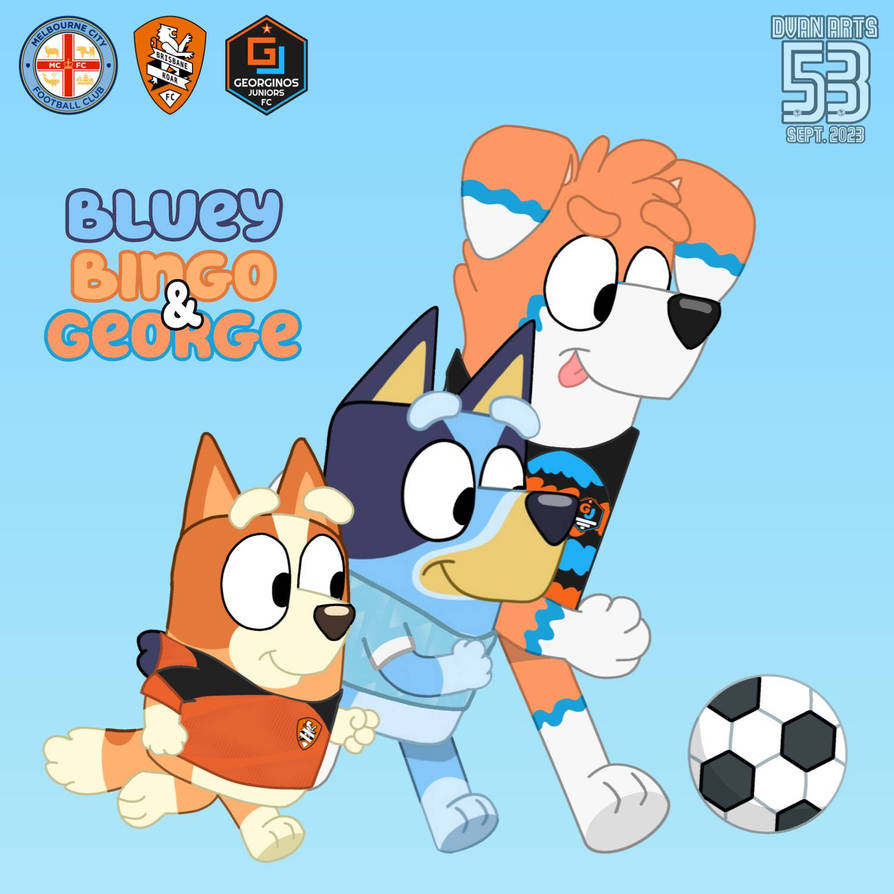 Bluey, Bingo and George Soccer Time by ElDVan53 on DeviantArt