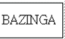 Bazinga Stamp