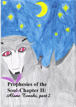 Prophesies of the Soul-Chapter II: Alone Tenshi II