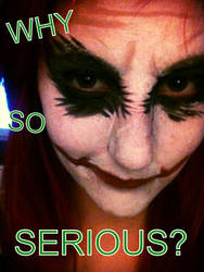 Why So Serious?!