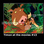 Timon at the movies 13